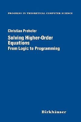 Solving Higher-Order Equations: From Logic to Programming (1998 Edition)