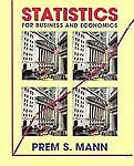 Statistics for Business and Economics by Mann, Prem S.