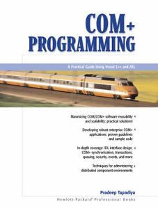 COM+ Programming : A Practical Guide Using Visual C++ and ATL by Pradeep...