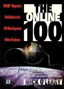 The Online 100: Online Magazine's Field Guide to the 100 Most Important Online D