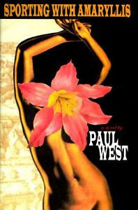 Sporting With Amaryllis by Paul West 1996 Book Novel About John Milton