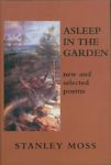 (1997-12-09) Asleep in the Garden: New and Selected Poems, Moss, Stanley, Seven