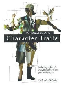 The Writer's Guide to Character Traits: Includes Profiles of Human Behaviors ...