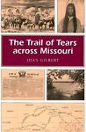 The Trail of Tears Across Missouri 1 by Joan Gilbert (1996, Paperback)