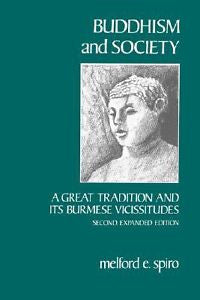 Buddhism and Society by Melford E. Spiro (1996, Paperback, Revised, Expurgated)