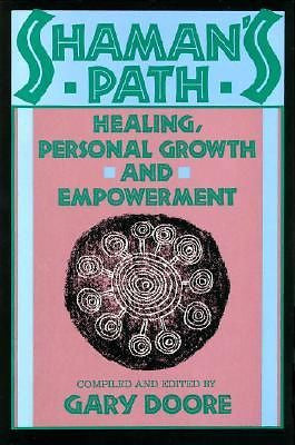 Shamans Path: Healing, Personal Growth, & Empowerment