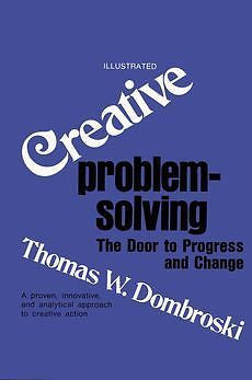 Creative Problem-Solving: The Door to Progress and Chan