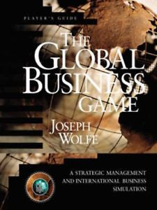 Global Business Game : Administrator's Manual, by Joseph Wolfe