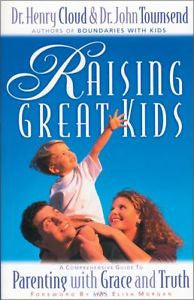 Raising Great Kids : A Comprehensive Guide to Parenting with Grace and Truth...