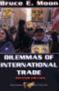 Dilemmas Of International Trade: Second Edition (Dilemmas in World Politics)