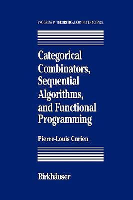 Categorical Combinators, Sequential Algorithms, and Functional Programming (2...