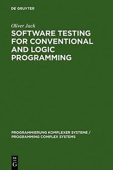 NEW Software Testing for Conventional and Logic Programming by Oliver Jack Hardc