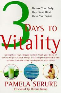 3 Days to Vitality: Cleanse Your Body, Clear Your Mind, Claim Your Spirit