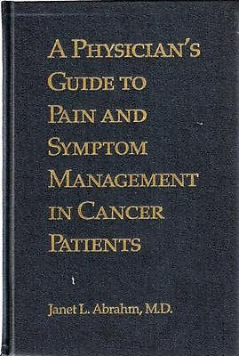 A Physician's Guide to Pain and Symptom Management in C