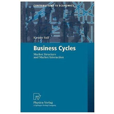 NEW Business Cycles: Market Structure and Market Interaction - Ralf, Kirsten