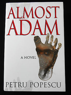 Almost Adam : A Novel by Petru Popescu (1996, Hardcover)