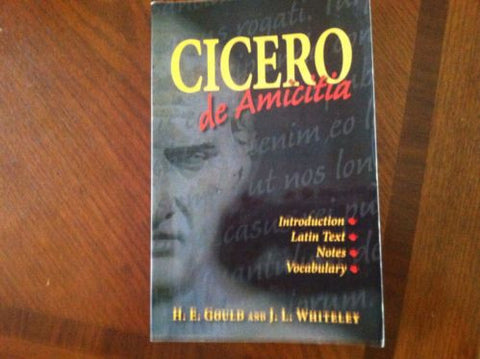 Cicero de Amicitia by H. E. Gould and J. L. Whiteley (2007, Book, Other)