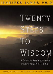 Twenty Steps to Wisdom: A Guide to Self-Knowledge and S