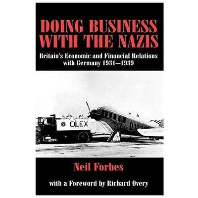 NEW Doing Business With the Nazis - Forbes, Neil/ Overy, Richard (FRW)