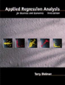 Applied Regression Analysis for Business and Economics, Terry E. Dielman, New Bo