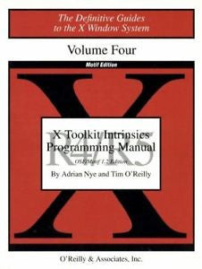 X Toolkit Intrinsics Programming Manual Vol. 4 Vol. 4 by Adrian Nye and Tim...