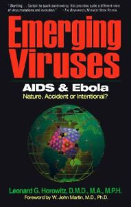 Emerging Viruses: AIDS and Ebola: Nature, Accident, or