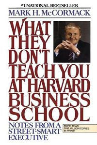 What They Don't Teach You at Harvard Business School : Notes from a...