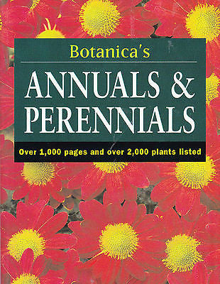 Botanica's Annuals and Perennials : Over 1,000 Pages and over 2,000 Plants NEW