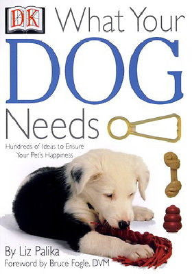 What Your Dog Needs to Know:  New Owner's Guide - Liz Pailika - New Softcover *