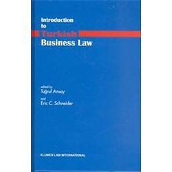 NEW Introduction to Turkish Business Law - Ansay, Tugrul (EDT)/ Schneider, Eric