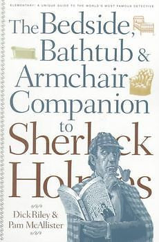 NEW Bedside, Bathtub & Armchair Companion to Sherlock Holmes by Dick Riley Paper