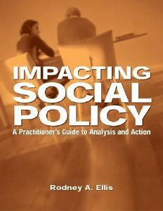 Impacting Social Policy : A Practitioner's Guide to Analysis and Action by...