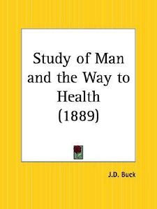 NEW - Study of Man and the Way to Health