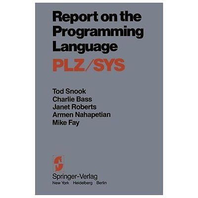 NEW Report on the Programming Language Plz/Sys - Snook, Tod|Bass, C.|Roberts, J.