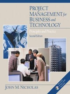 Project Management for Business and Technology: Principles and Practice (2nd Edi