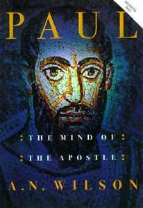 Paul: The Mind of the Apostle, Wilson, A. N., New Book