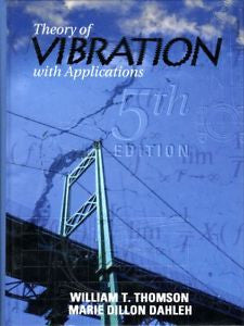 Theory of Vibrations with Applications 5th 5E Dahleh Thomson Int'l Ed. Softcover