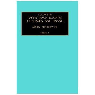 NEW Advances in Pacific Basin Business, Economics and Finance: Vol 4 - Lee Cheng