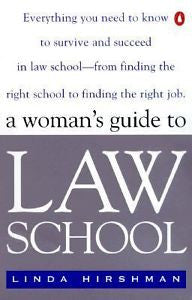 The Woman's Guide to Law School, Linda R. Hirshman, New Book