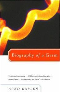 Biography of a Germ by Arno Karlen (2001, Paperback)