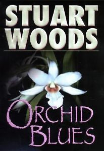 Orchid Blues (Holly Barker Novels), Woods, Stuart, New Book