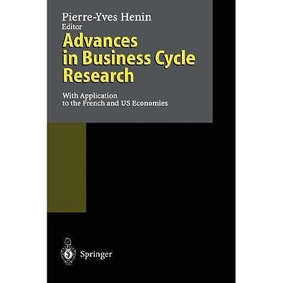 NEW Advances in Business Cycle Research: With Application to the French and Us E