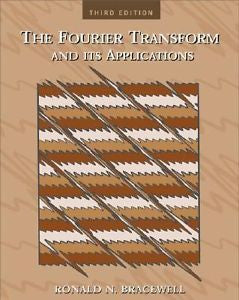 The Fourier Transform and Its Applications 3rd Bracewel