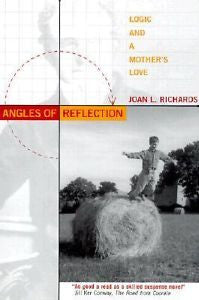 Angles of Reflection: A Story of Motherhood and Mathematics, Richards, Joan L.,