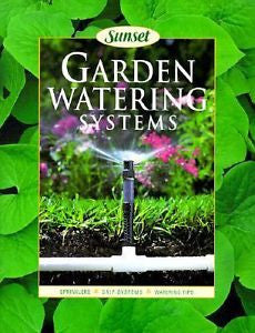 Garden Watering Systems, Lang, Susan, Sunset Books, New Book