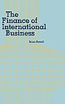 NEW The Finance of International Business. - Kettell, B