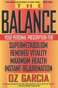 The Balance: Your Personal Prescription for Super Metabolism, Renewed Vitality