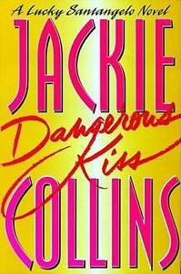 Dangerous Kiss (A Lucky Santangelo Novel), Collins, Jackie, New Book