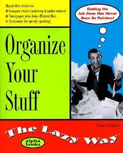 Organize Your Stuff the Lazy Way by Toni Ahlgren (1999, Paperback)