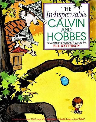 The Indispensable Calvin and Hobbes: A Calvin and Hobbe